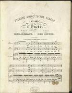Evening song to the Virgin at sea : a duett. The words by Mrs. Hermans, the Music by Her Sister.